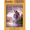 Jesús y Cristo: historia oculta de una misión divina