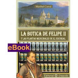 La Botica de Felipe II y las plantas medicinales de El Escorial - eBook
