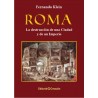 Roma, la destrucción de una Ciudad y un Imperio